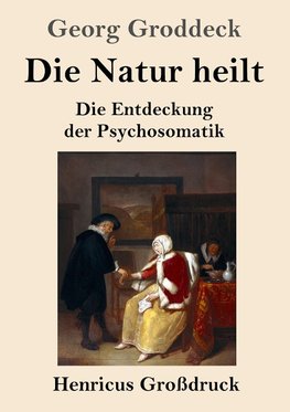 Die Natur heilt (Großdruck)