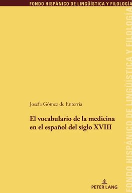 El vocabulario de la medicina en el español del siglo XVIII