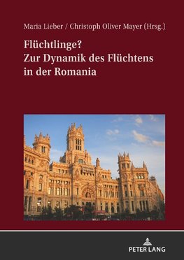 Flüchtlinge? Zur Dynamik des Flüchtens in der Romania