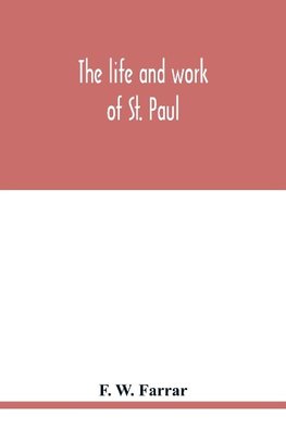 The life and work of St. Paul