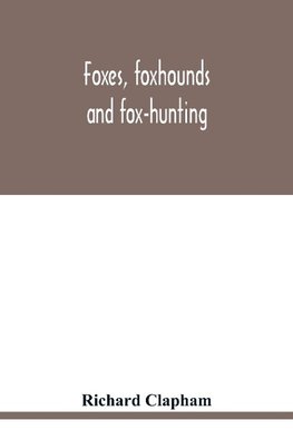 Foxes, foxhounds and fox-hunting