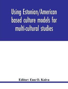 Using Estonian/American based culture models for multi-cultural studies