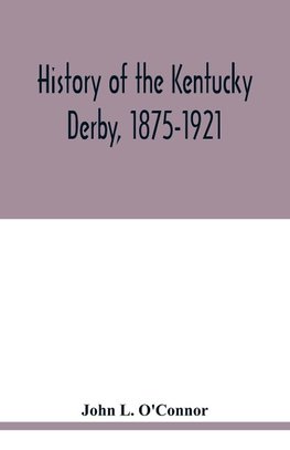 History of the Kentucky Derby, 1875-1921