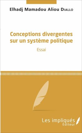 Conceptions divergentes sur un système politique