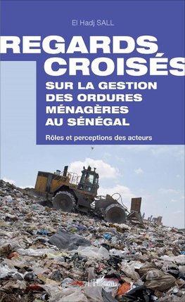 Regards croisés sur la gestion des ordures ménagères au Sénégal