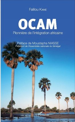 OCAM Pionnière de l'intégration africaine