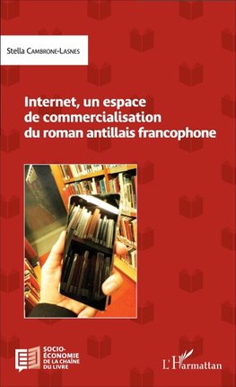 Internet, un espace de commercialisation du roman antillais francophone