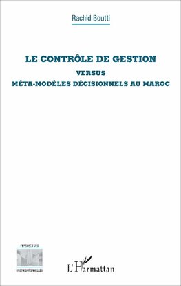 Le contrôle de gestion versus méta-modèles décisionnels au Maroc