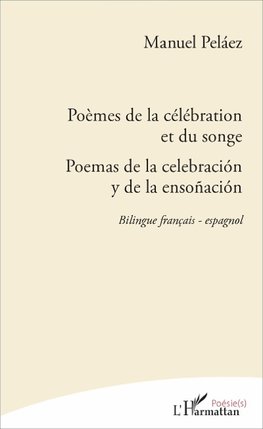 Poèmes de la célébration et du songe