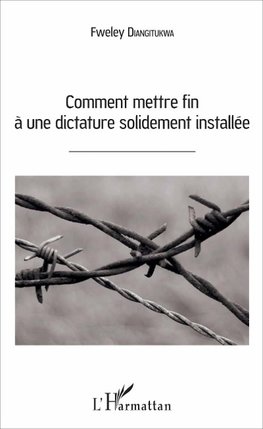 Comment mettre fin à une dictature solidement installée