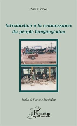 Introduction à la connaissance du peuple bangangoulou