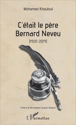 C'était le père Bernard Neveu