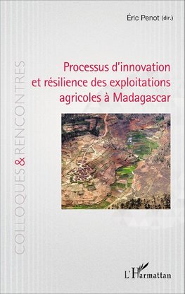 Processus d'innovation et résilience des exploitations agricoles à Madagascar