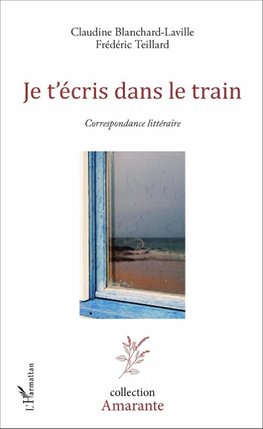 Je t'écris dans le train