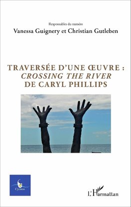 Traversée d'une oeuvre : <em>Crossing the river</em> de Caryl Phillips