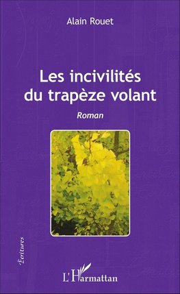 Les incivilités du trapèze volant