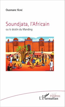 Soundjata, l'Africain