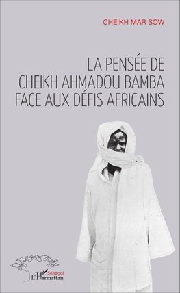 La pensée de Cheikh Ahmadou Bamba face aux défis africains