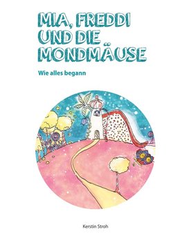 Mia, Freddi und die Mondmäuse