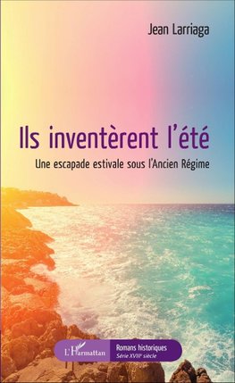 Ils inventèrent l'été