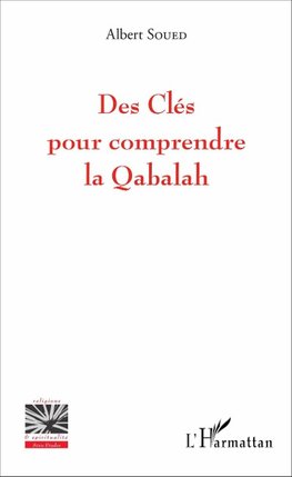 Des Clés pour comprendre la Qabalah