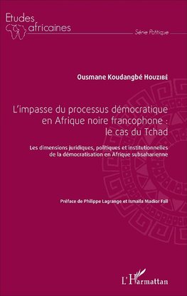 L'impasse du processus démocratique en Afrique noire francophone : le cas du Tchad