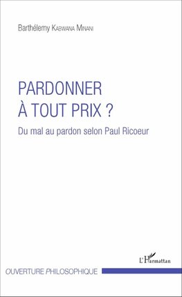 Pardonner à tout prix ?