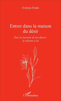 Entrer dans la maison du désir