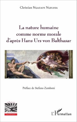 La nature humaine comme norme morale d'après hans Urs von Balthasar