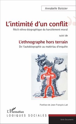 L'intimité d'un conflit : Récit ethno-biographique du harcèlement moral