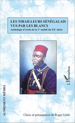 Les tirailleurs sénégalais vus par les blancs