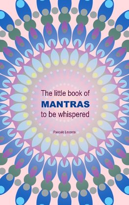 The little book of Mantras to be whispered