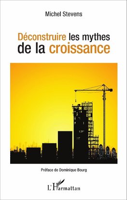 Déconstruire les mythes de la croissance