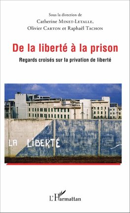 De la liberté à la prison