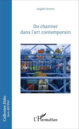 Du chantier dans l'art contemporain