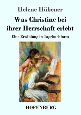 Was Christine bei ihrer Herrschaft erlebt