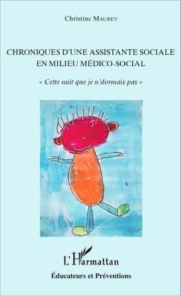 Chroniques d'une assistante sociale en milieu médico-social