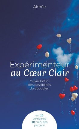 Expérimenteur au Coeur Clair