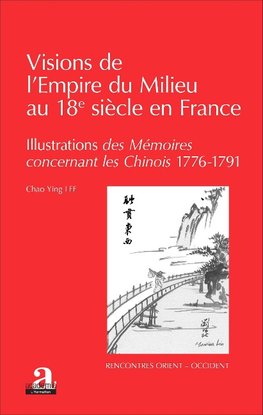 Visions de l'Empire du Milieu au 18e siècle en France