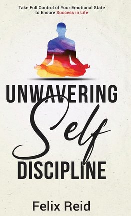 Unwavering Self-Discipline