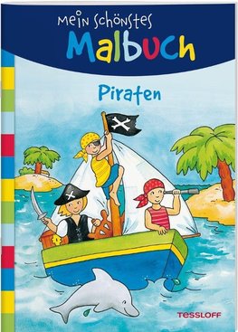 Mein schönstes Malbuch. Piraten. Malen für Kinder ab 5 Jahren