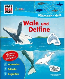 WAS IST WAS Junior Mitmach-Heft. Wale und Delfine. Spiele, Rätsel, Sticker