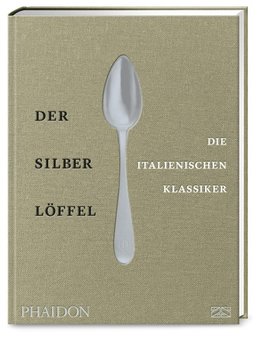 Der Silberlöffel - die italienischen Klassiker