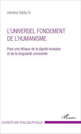 L'UNIVERSEL FONDEMENT DE L'HUMANISME