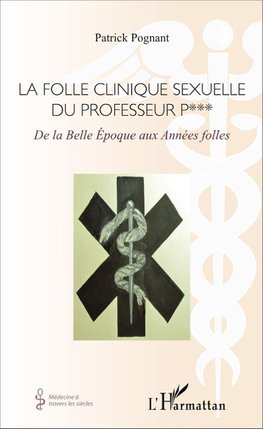 La folle clinique sexuelle du professeur P***