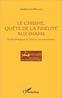 Le Chiisme, quête de la fidélité aux imams