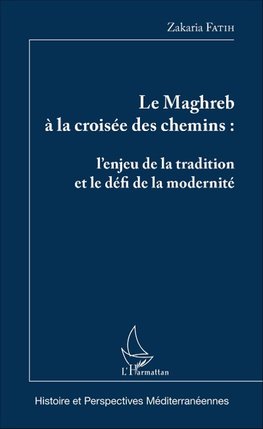 Le Maghreb à la croisée des chemins