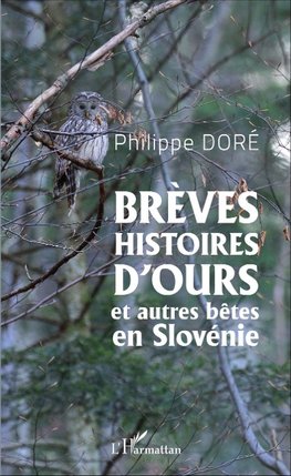 Brèves histoires d'ours et autres bêtes en Slovénie