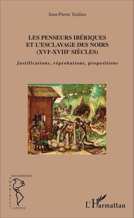 Les penseurs ibériques et l'esclavage des noirs