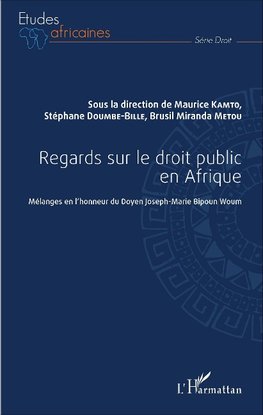 Regards sur le droit public en Afrique